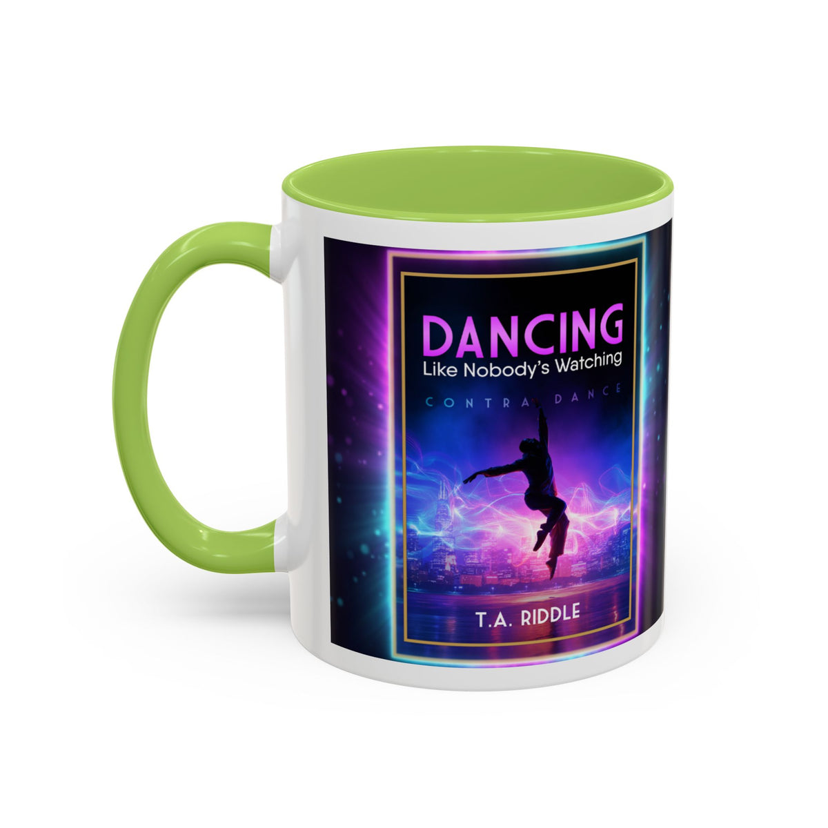 Dancing Like Nobody’s Watching Coffee Mug — Inspirational Dance Quote Accent Mug