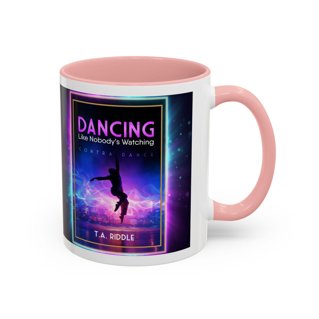 Dancing Like Nobody’s Watching Coffee Mug — Inspirational Dance Quote Accent Mug