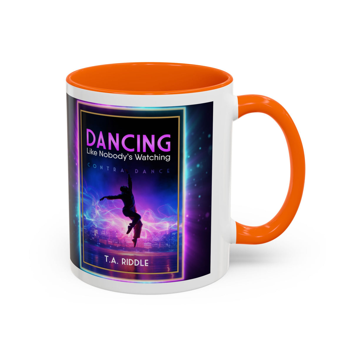 Dancing Like Nobody’s Watching Coffee Mug — Inspirational Dance Quote Accent Mug