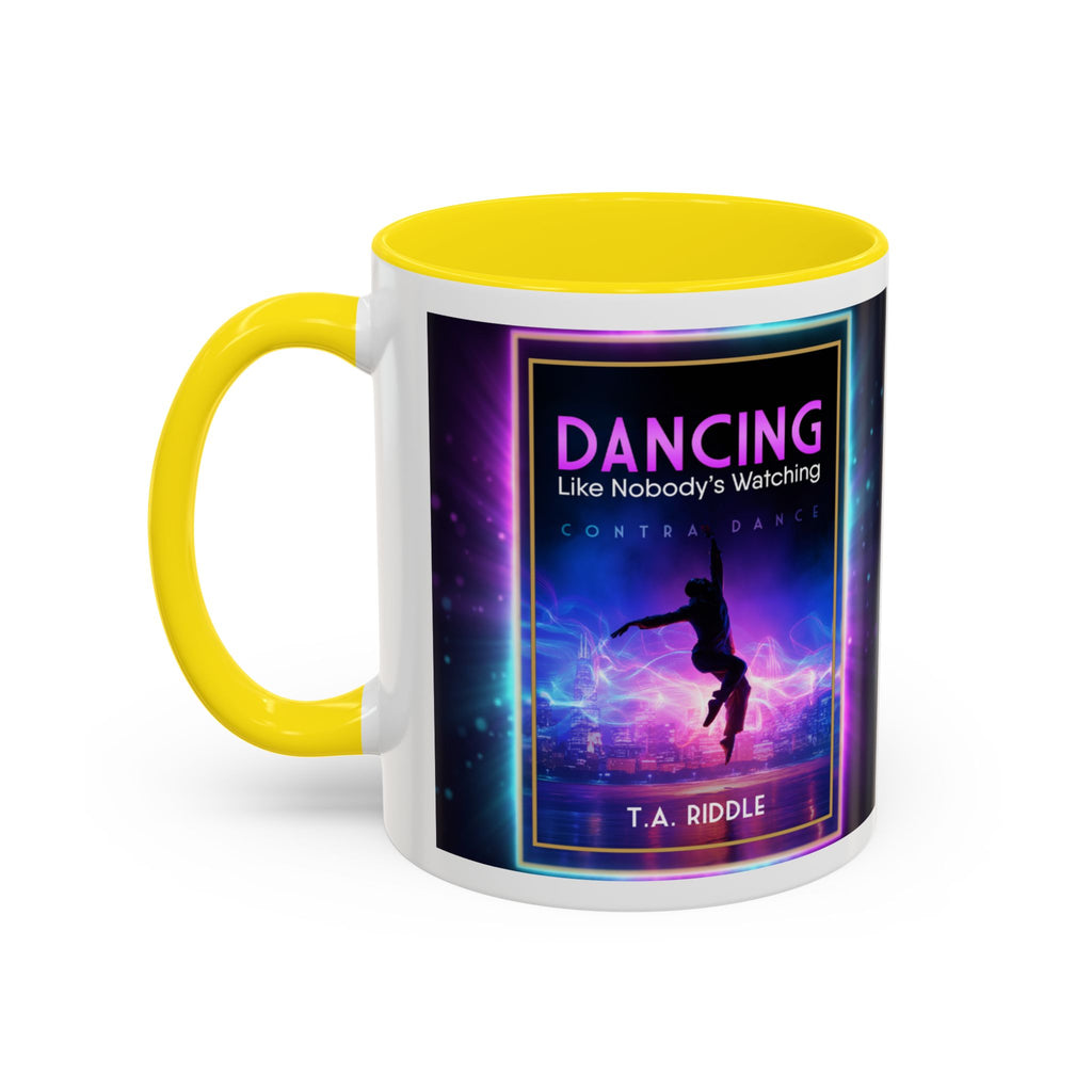 Dancing Like Nobody’s Watching Coffee Mug — Inspirational Dance Quote Accent Mug