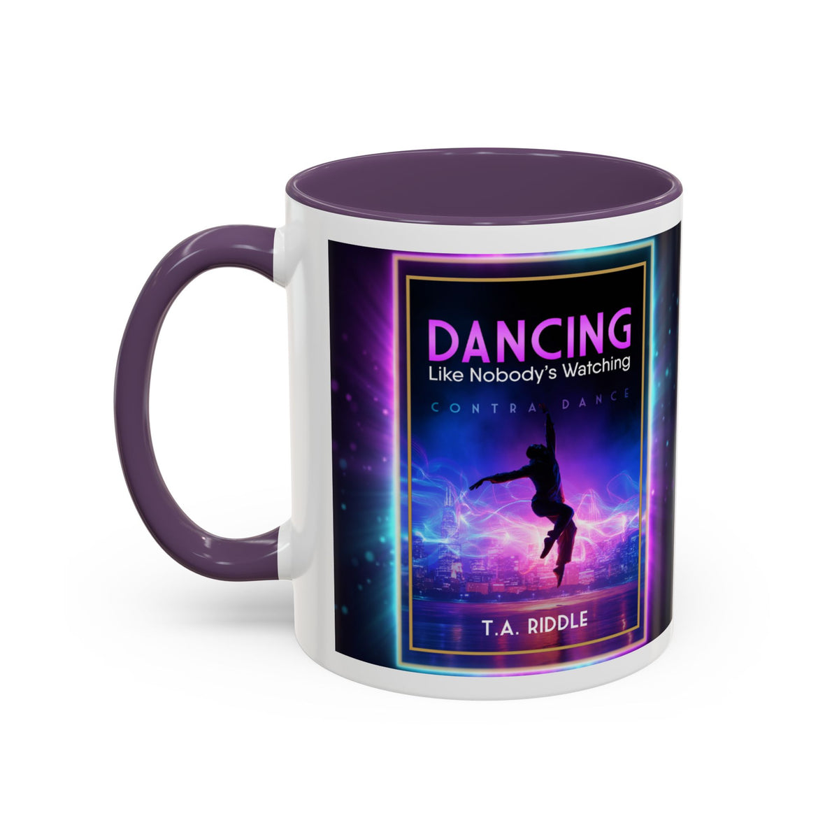 Dancing Like Nobody’s Watching Coffee Mug — Inspirational Dance Quote Accent Mug