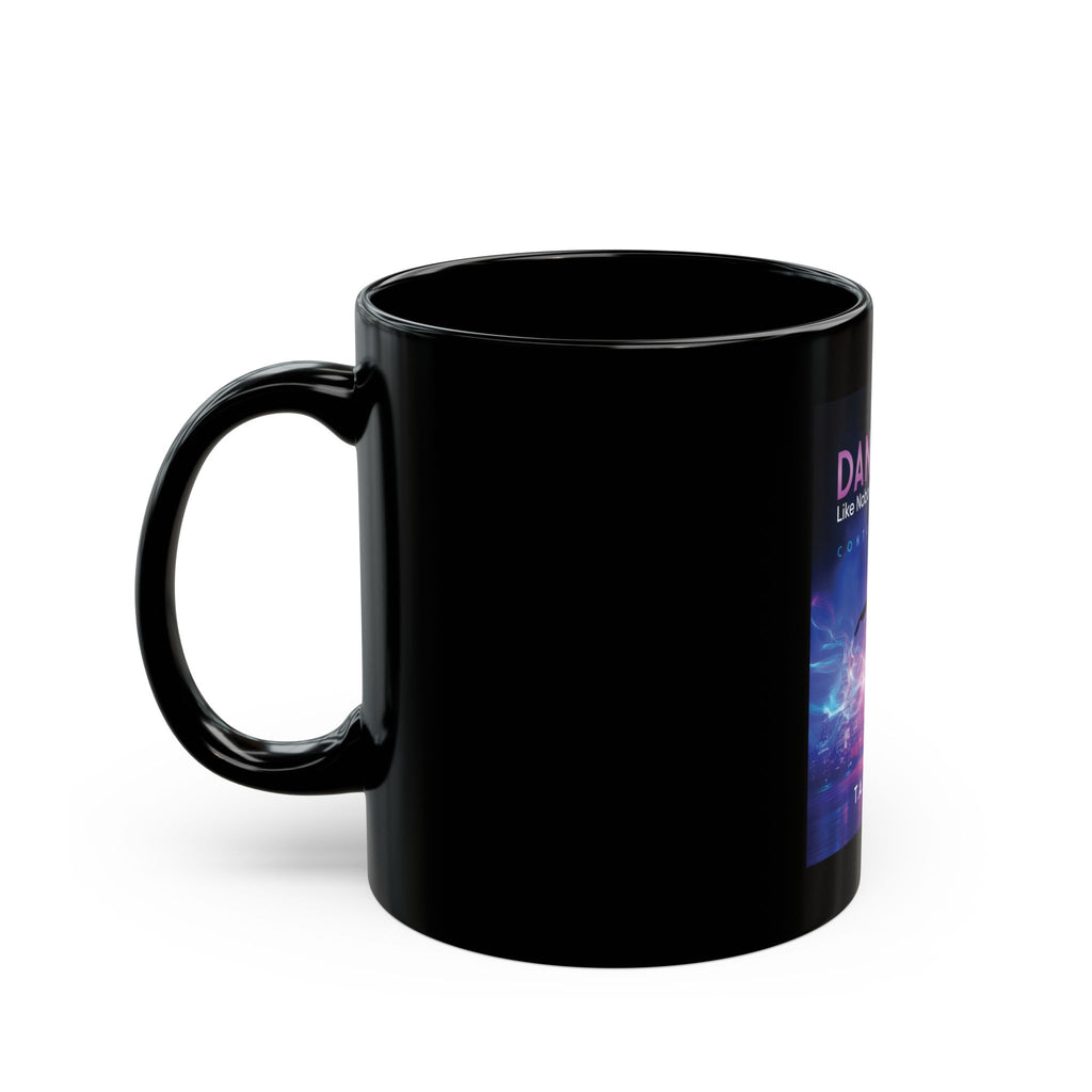 Dancing Like Nobody's Watching Black Mug — Neon Dance Silhouette Coffee Cup (11oz/15oz)