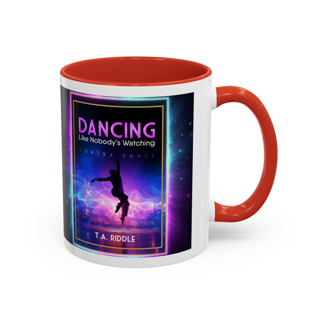Dancing Like Nobody’s Watching Coffee Mug — Inspirational Dance Quote Accent Mug