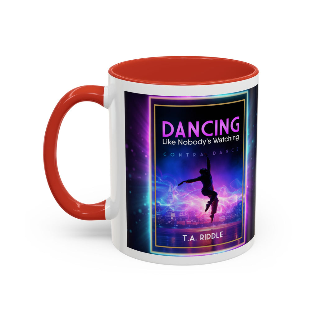 Dancing Like Nobody’s Watching Coffee Mug — Inspirational Dance Quote Accent Mug