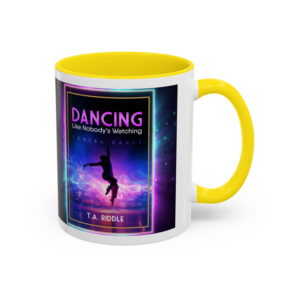 Dancing Like Nobody’s Watching Coffee Mug — Inspirational Dance Quote Accent Mug